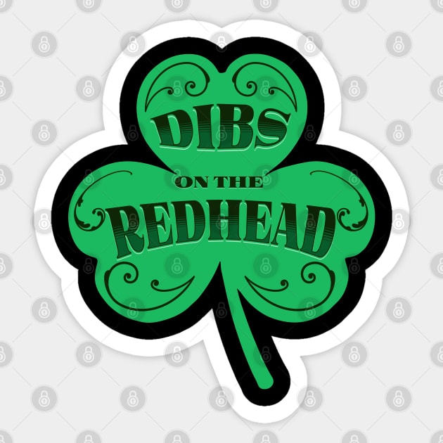 Dibs on the Redhead - Funny St. Patrick’s Day Sticker by creative